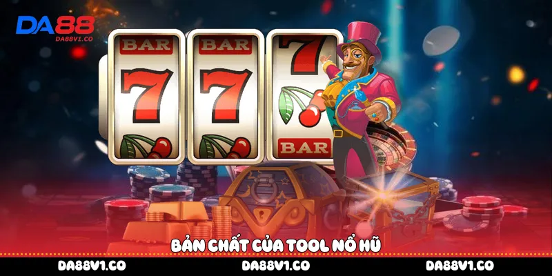 Bản chất của tool nổ hũ