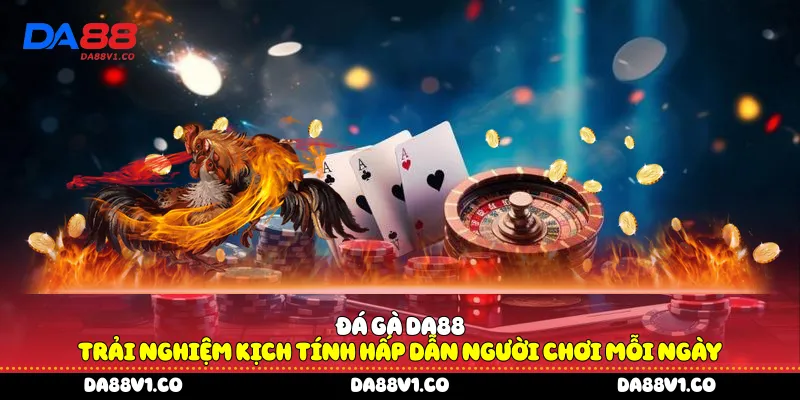 Đá gà Da88