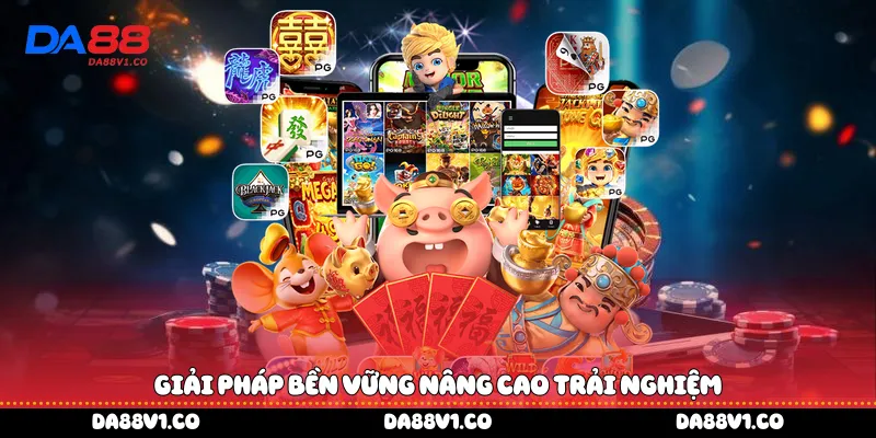 giải pháp bền vững nâng cao trải nghiệm