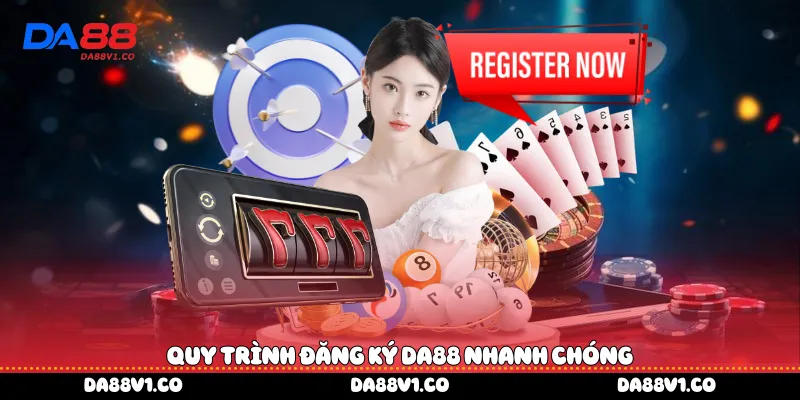 Quy trình đăng ký Da88 nhanh chóng